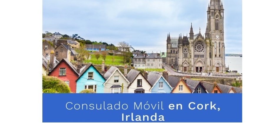 Consulado de Colombia en Dublín realizará el Consulado Móvil en Cork el 24 de julio de 2021