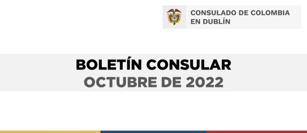 Boletín de octubre de 2022 del Consulado de Colombia en Dublín