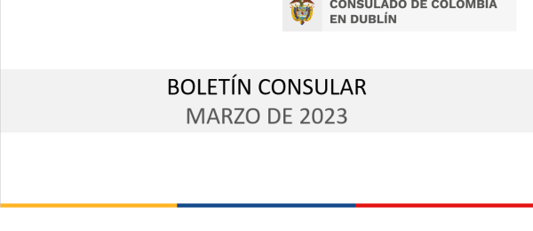 Boletín del Consulado de Colombia en Dublín de marzo de 2023 