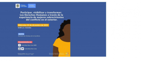 Invitación a diálogo virtual: Participar, visibilizar y transformar: Los Derechos Humanos a través de la experiencia de mujeres sobrevivientes del conflicto en el exterior.